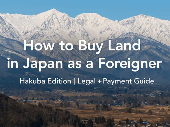 Featured image showing the Japanese Alps in Hakuba with guide title overlay: How to Buy Land in Japan as a Foreigner